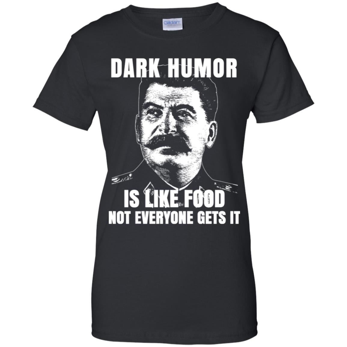 Dark Humor Is Like Food Not Everyone Gets It T-Shirts, Hoodie, Tank