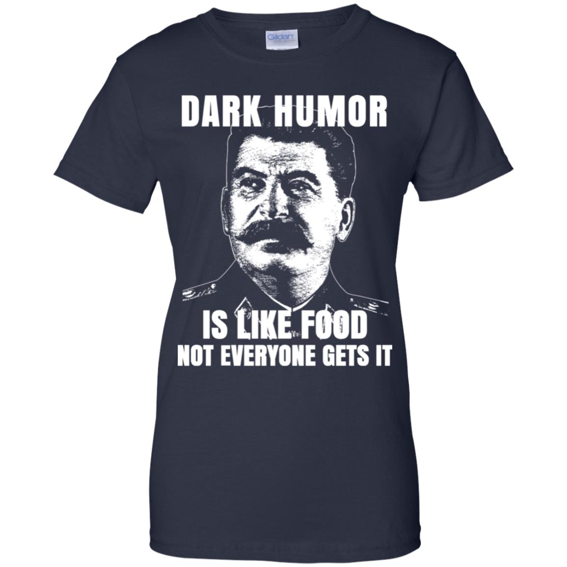Dark Humor Is Like Food Not Everyone Gets It T-Shirts, Hoodie, Tank