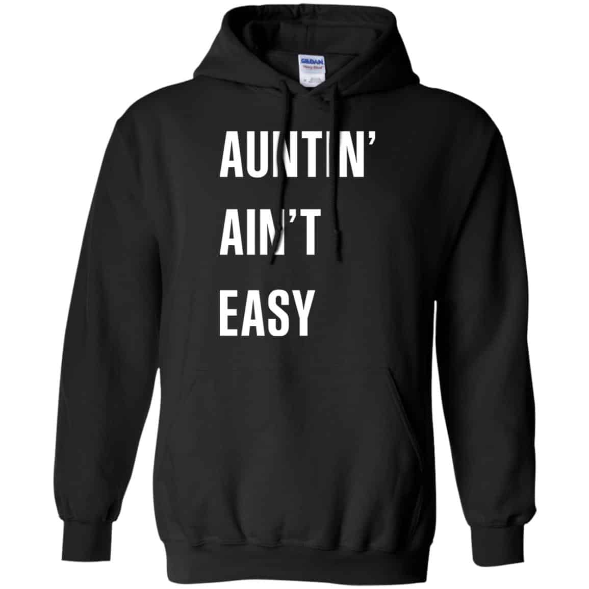 Auntin Ain’t Easy Shirt, Hoodie, Tank