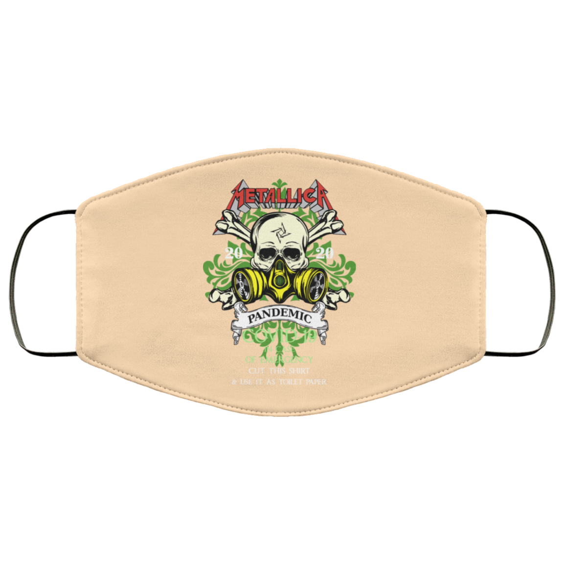 Metallica 2020 Pandemic Covid-19 In Case Of Emergency Use This Shirt As Toilet Paper Face Mask