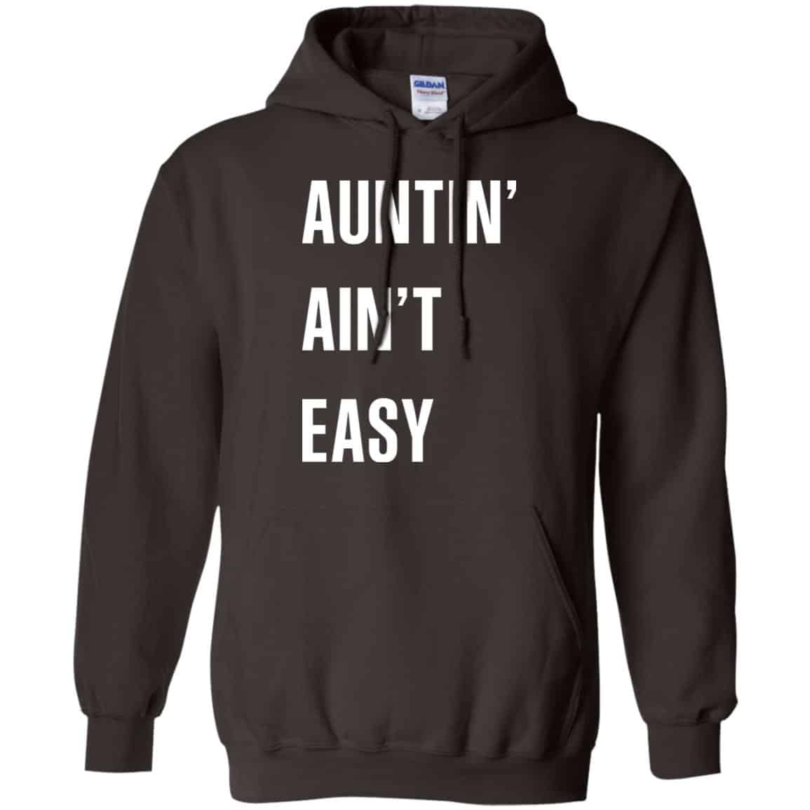 Auntin Ain’t Easy Shirt, Hoodie, Tank