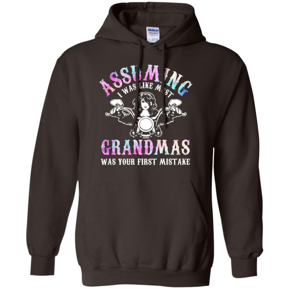 Assuming I Was Like Most Grandmas Was Your First Mistake T-Shirts, Hoodie, Tank
