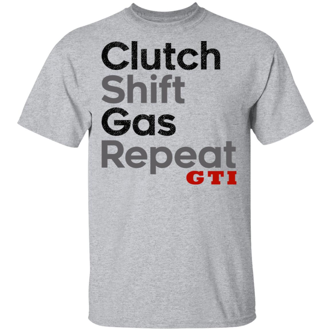 Clutch Shift Gas Repeat GTI Shirt, Hoodie, Tank