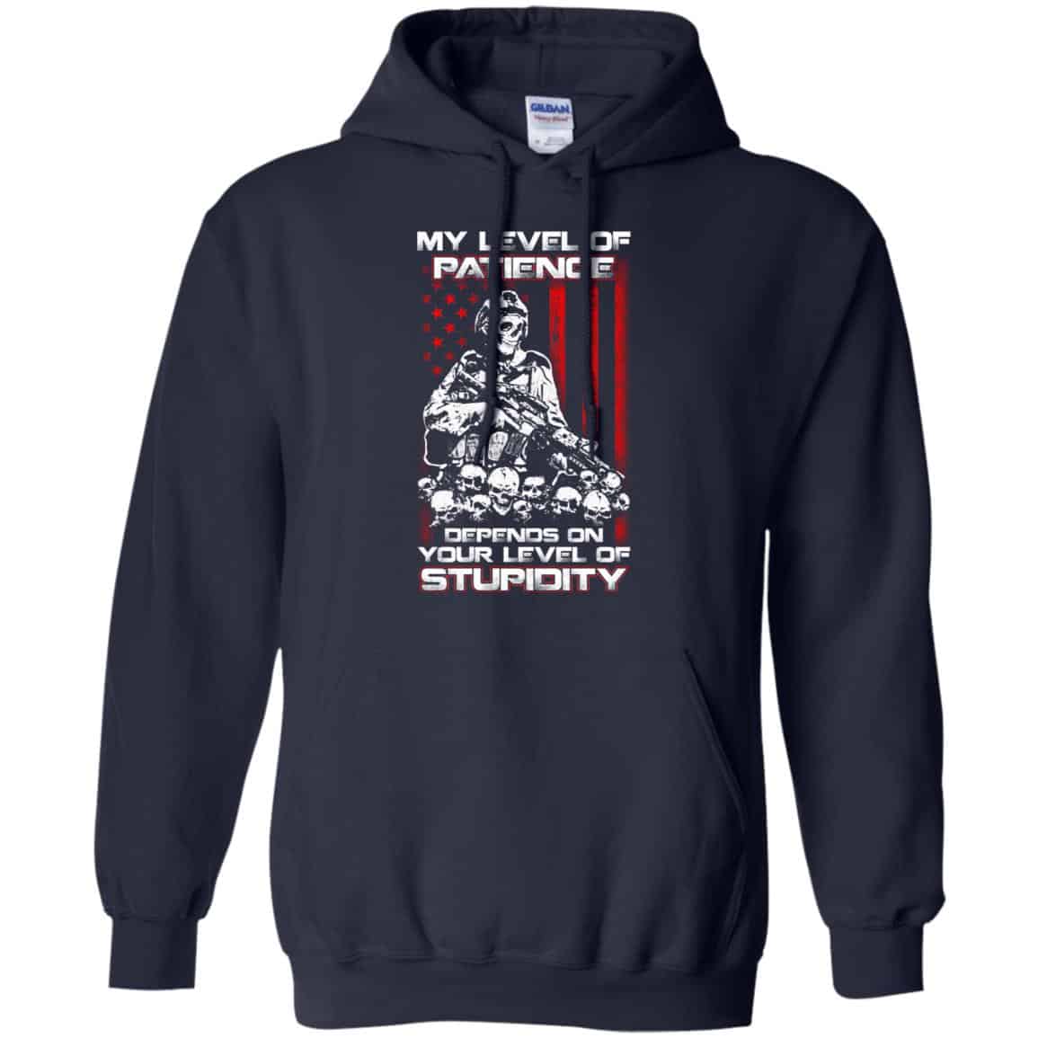 Veteran: My Level Of Patience Depends On Your Level Of Stupidity T-Shirts, Hoodie, Tank