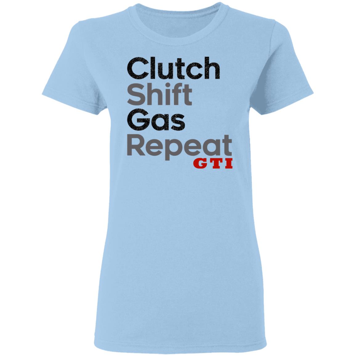 Clutch Shift Gas Repeat GTI Shirt, Hoodie, Tank