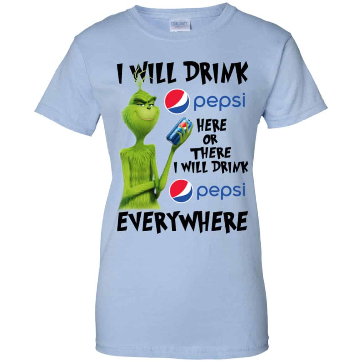 The Grinch: I Will Drink Pepsi Here Or There I Will Drink Pepsi Everywhere T-Shirts, Hoodie, Tank