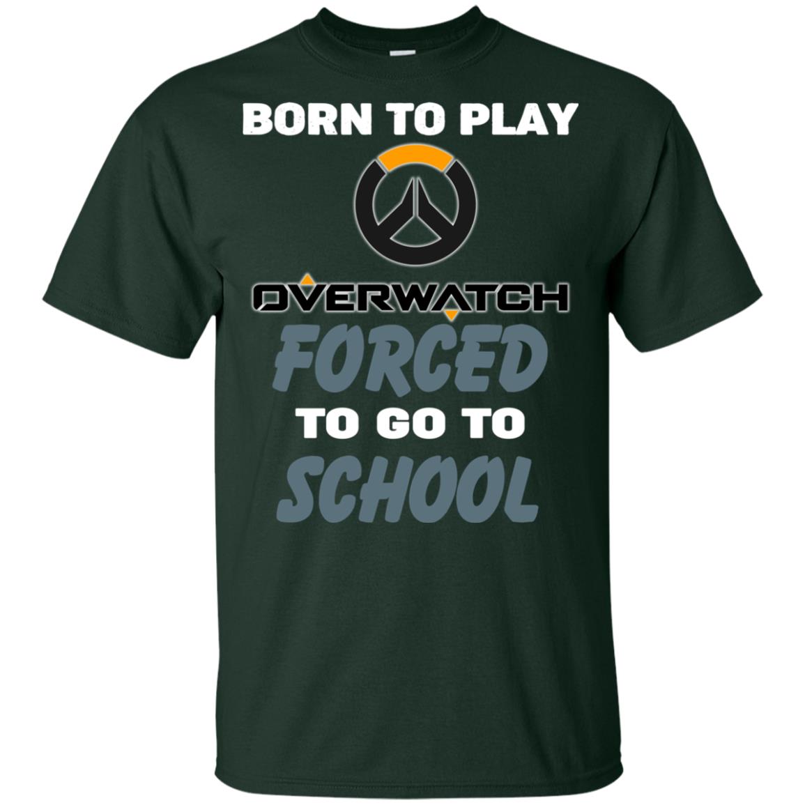 Born To Play Overwatch Forced To Go To School T-Shirts, Hoodie, Tank