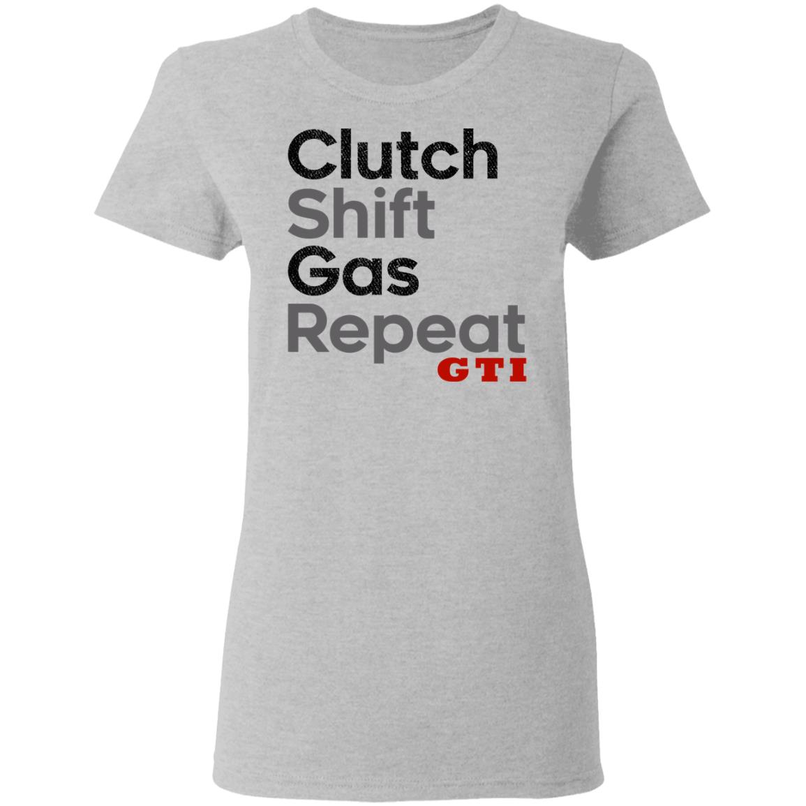 Clutch Shift Gas Repeat GTI Shirt, Hoodie, Tank