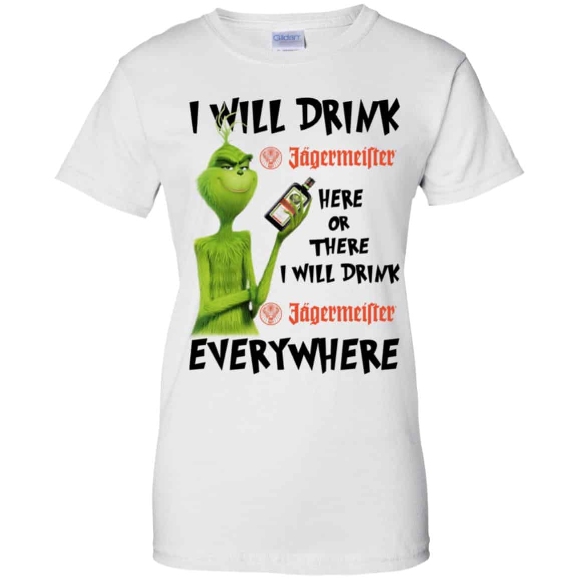 The Grinch: I Will Drink Jagermeister Here Or There I Will Drink Jagermeister Everywhere T-Shirts, Hoodie, Tank