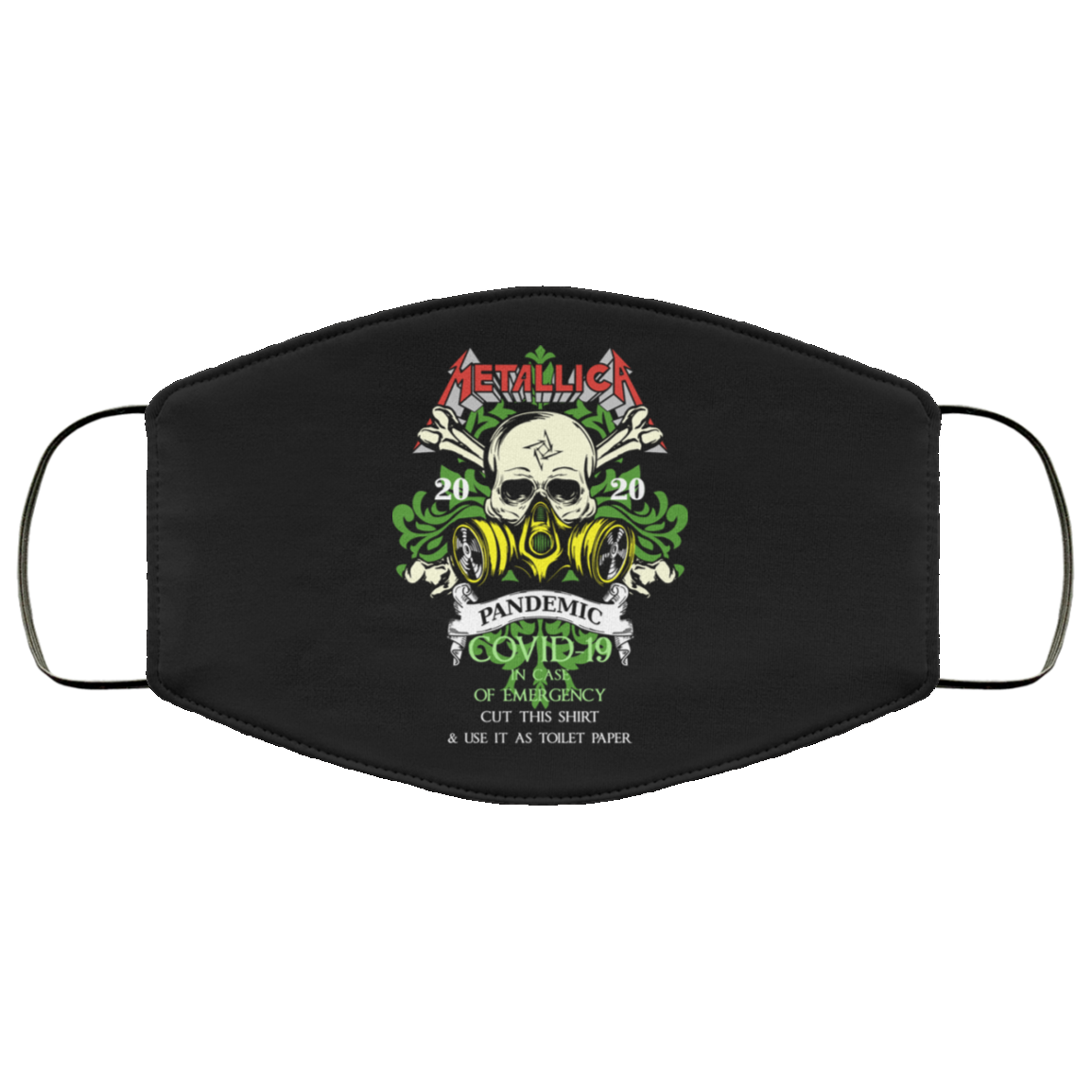 Metallica 2020 Pandemic Covid-19 In Case Of Emergency Use This Shirt As Toilet Paper Face Mask