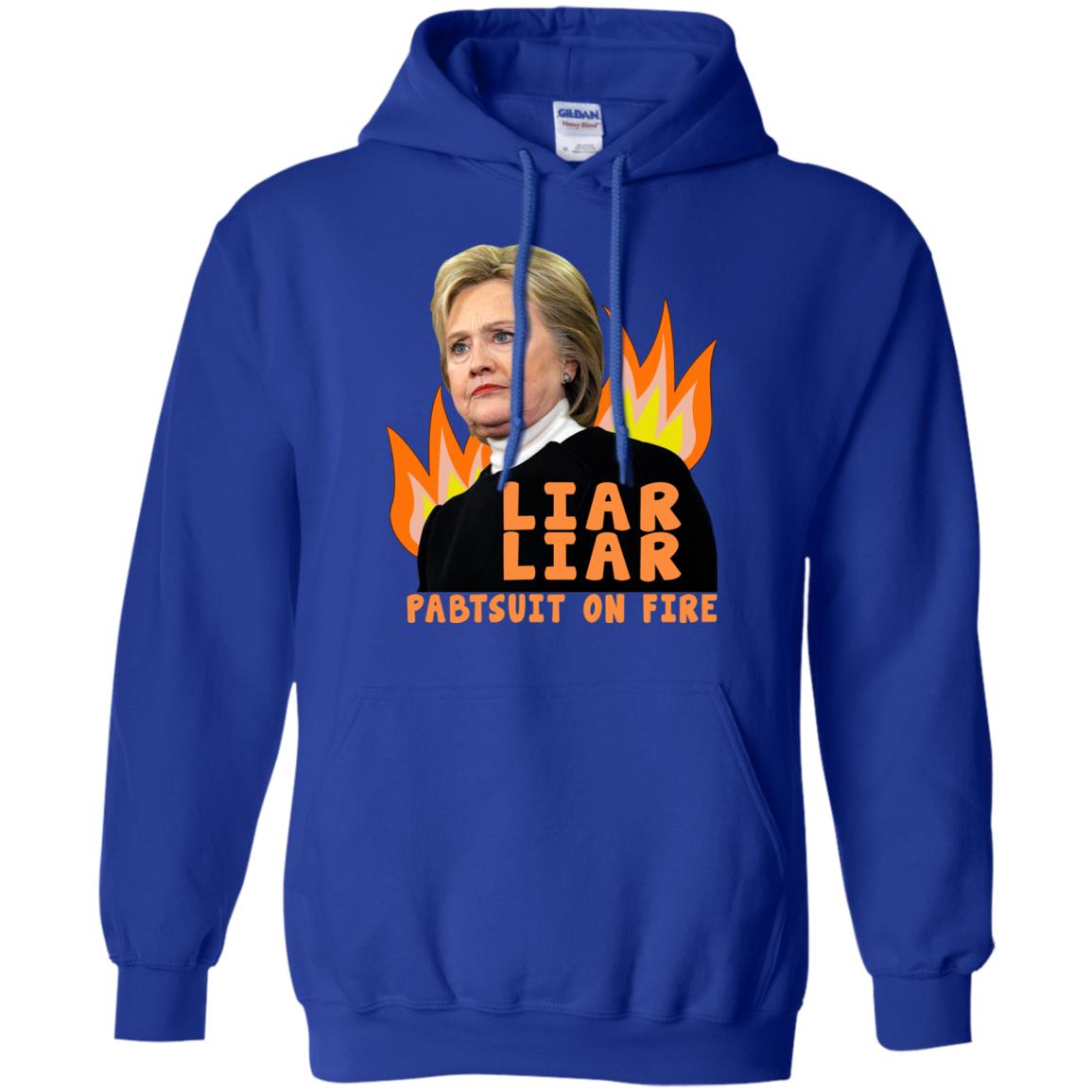 Hillary Clinton: Liar Liar Pantsuit On Fire T-Shirts, Hoodie, Tank