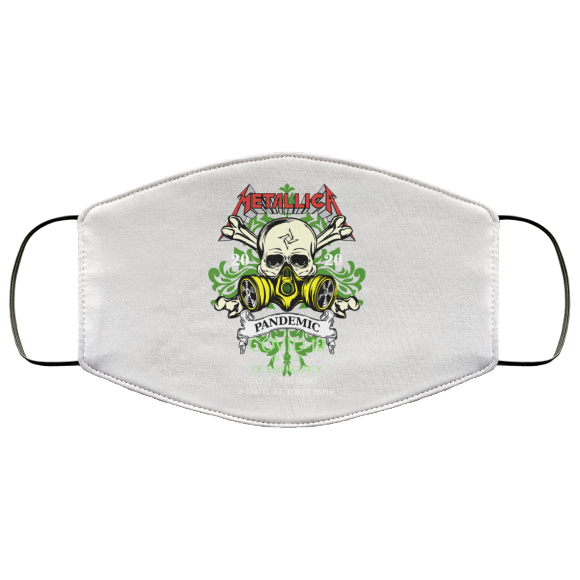 Metallica 2020 Pandemic Covid-19 In Case Of Emergency Use This Shirt As Toilet Paper Face Mask