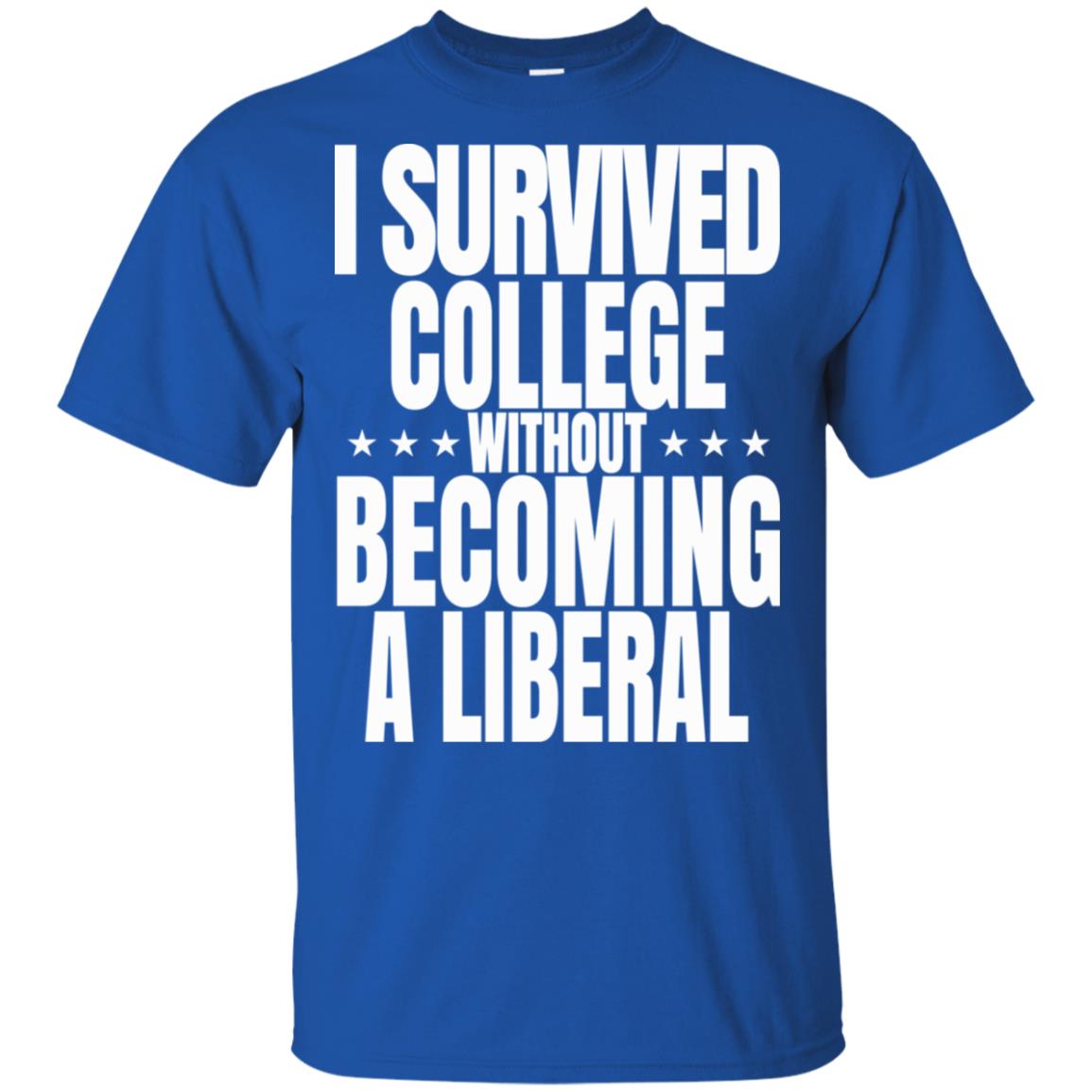 I Survived College Without Becoming A Liberal T-Shirts, Hoodie, Tank