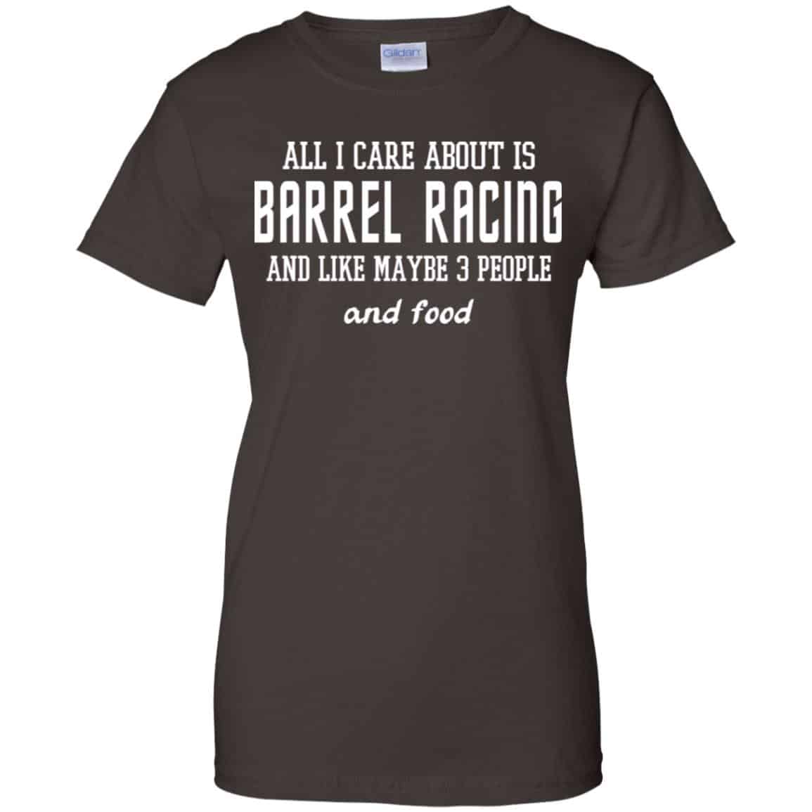All I Care About Is Barrel Racing And Like Maybe 3 People And Food Shirt, Hoodie, Tank