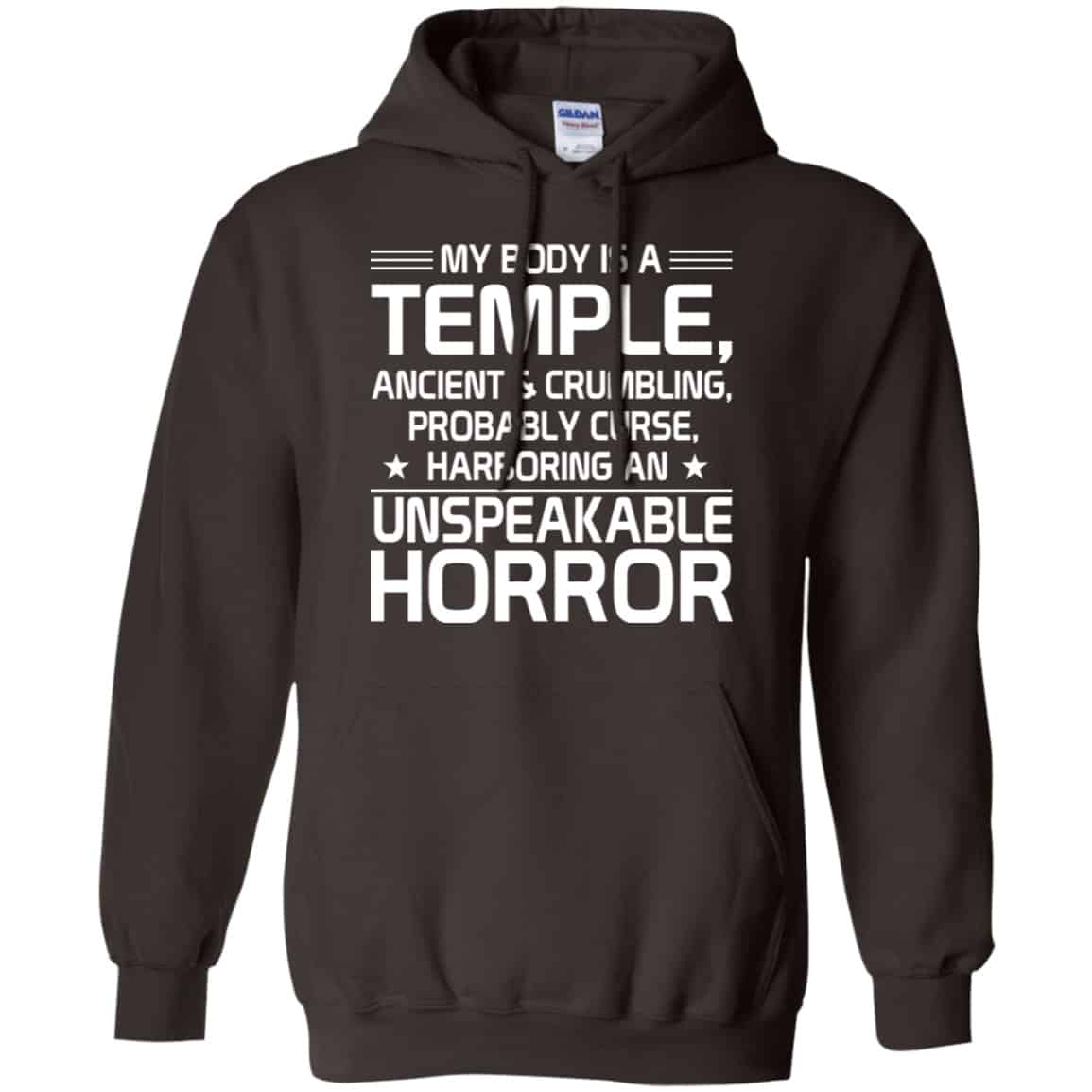 My Body Is A Temple, Ancient & Crumbling, Probably Curse, Harboring An Unspeakable Horror Shirt, Hoodie, Tank