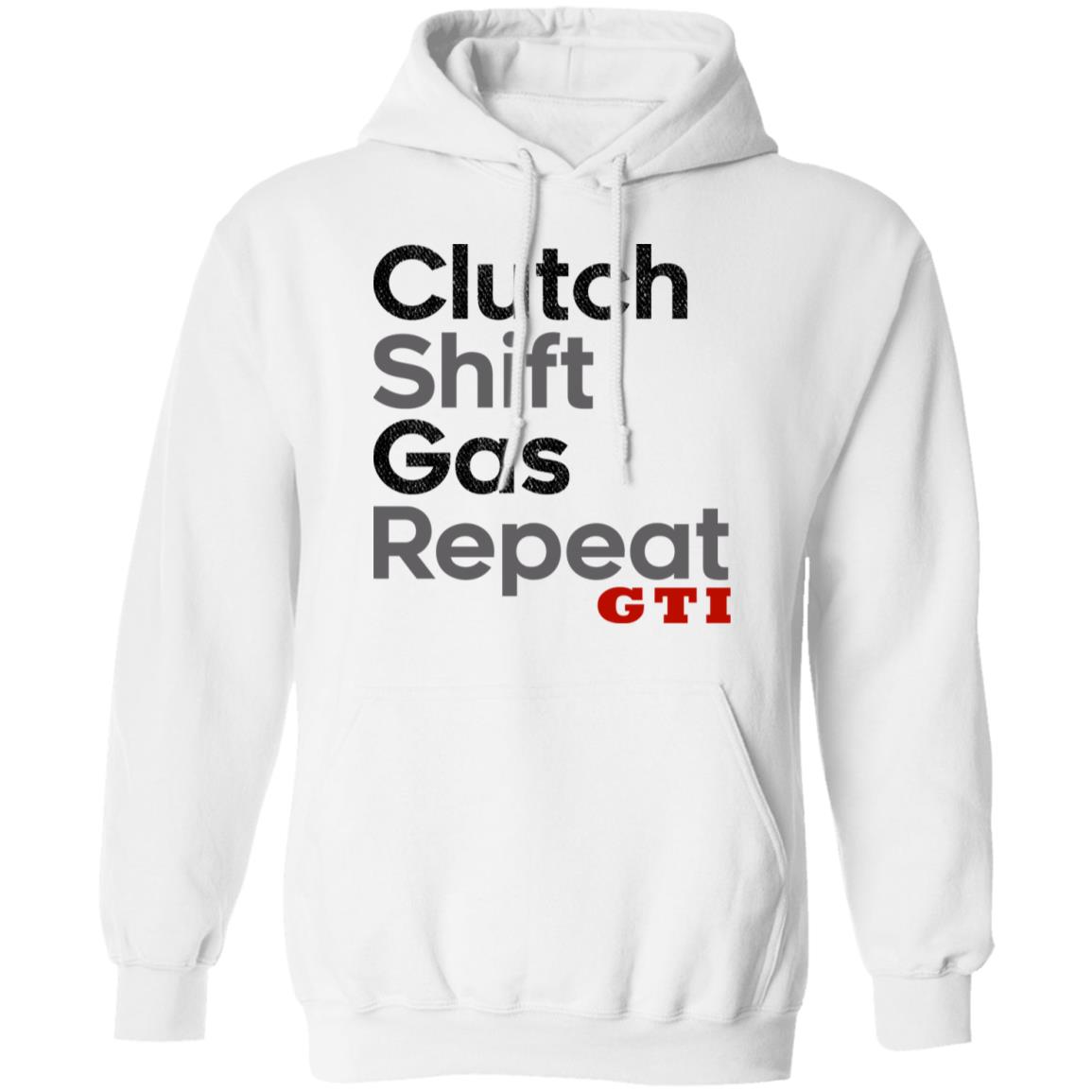 Clutch Shift Gas Repeat GTI Shirt, Hoodie, Tank