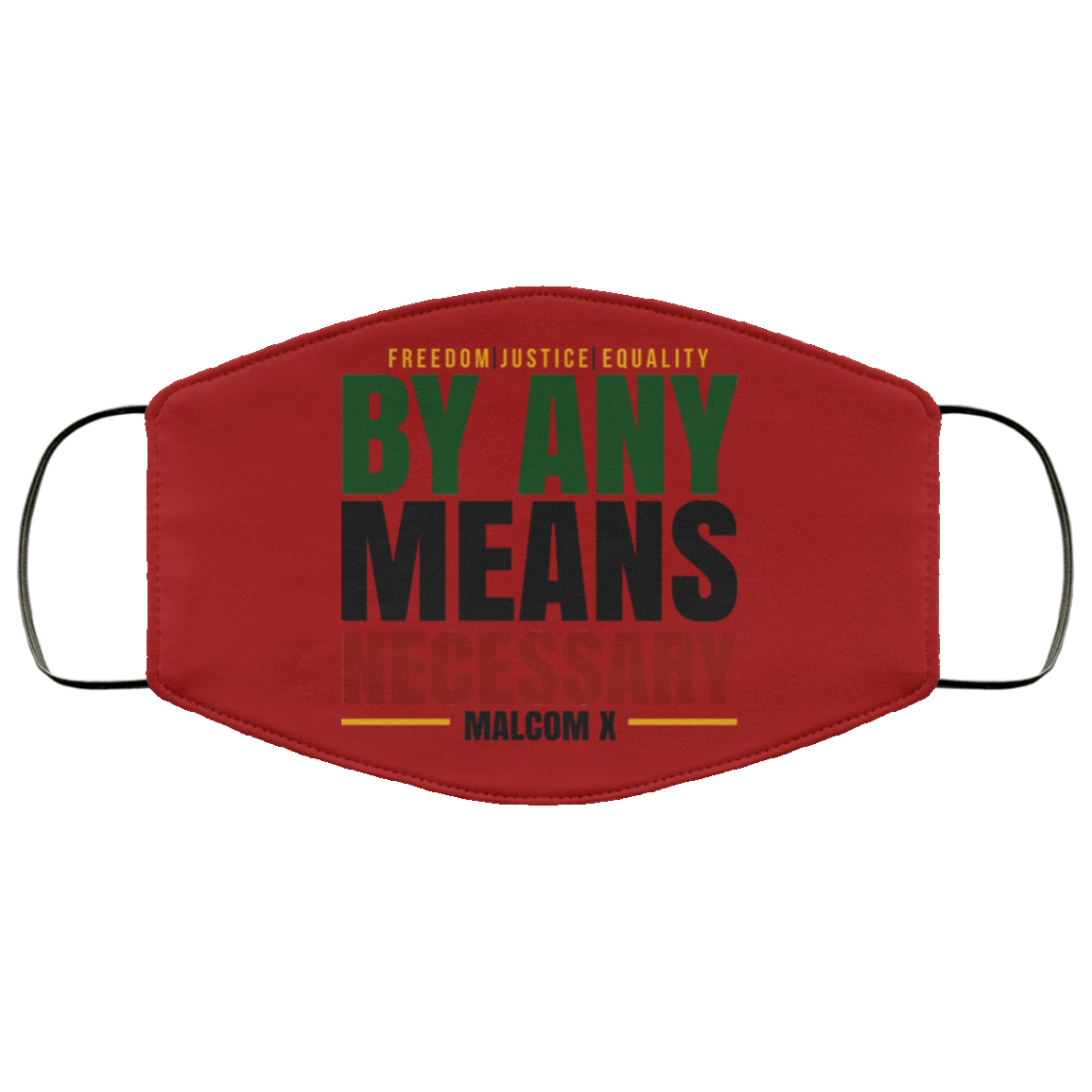 Freedom Justice Equality By Any Means Necessary Malcom X Face Mask
