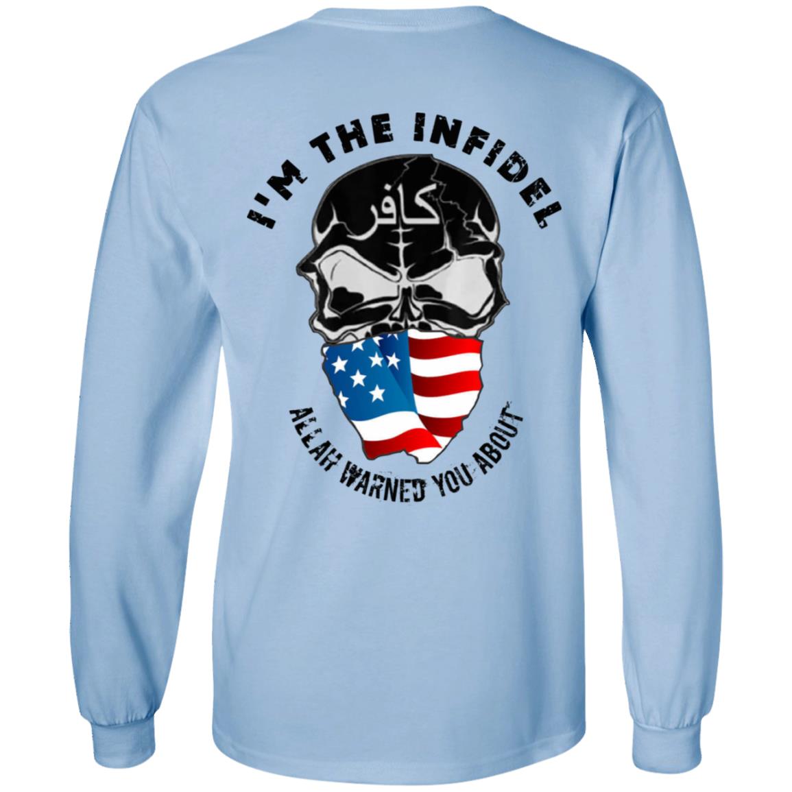 I’m The Infidel Allah Warned You About T-Shirts, Hoodie, Tank