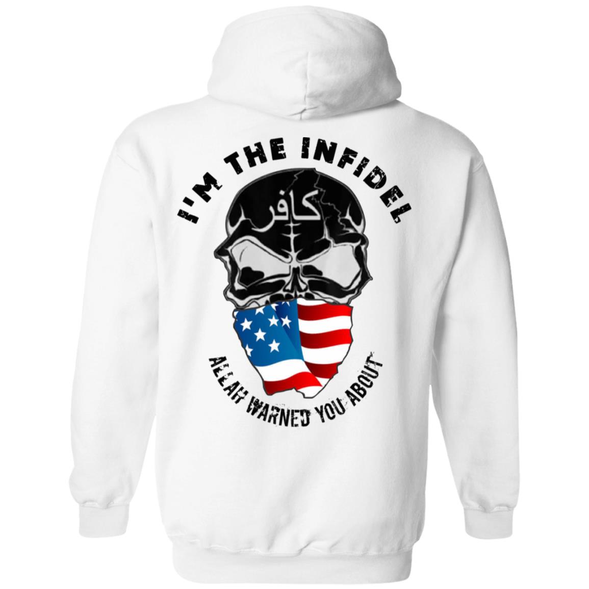 I’m The Infidel Allah Warned You About T-Shirts, Hoodie, Tank
