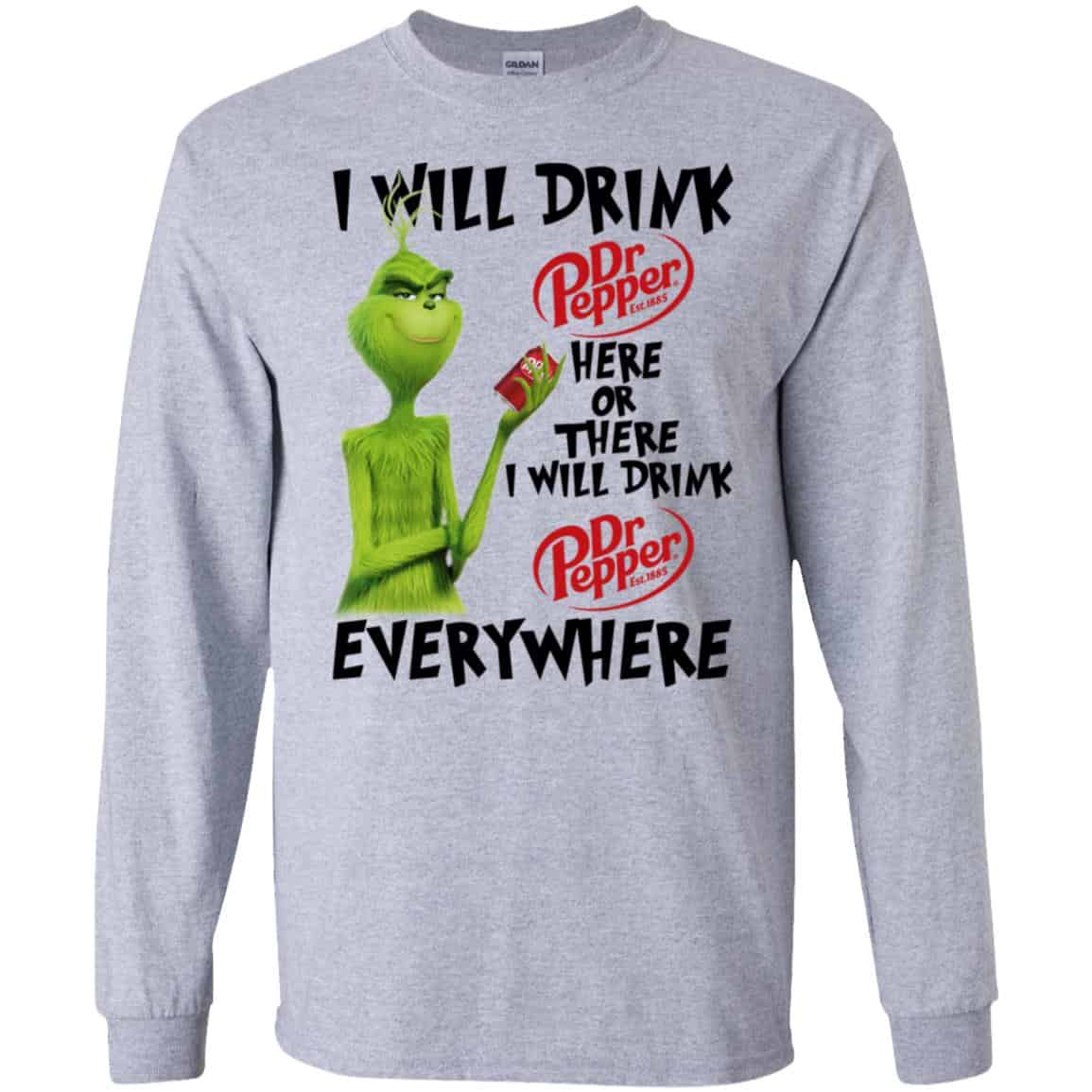 The Grinch: I Will Drink Dr Pepper Here Or There I Will Drink Dr Pepper Everywhere T-Shirts, Hoodie, Tank