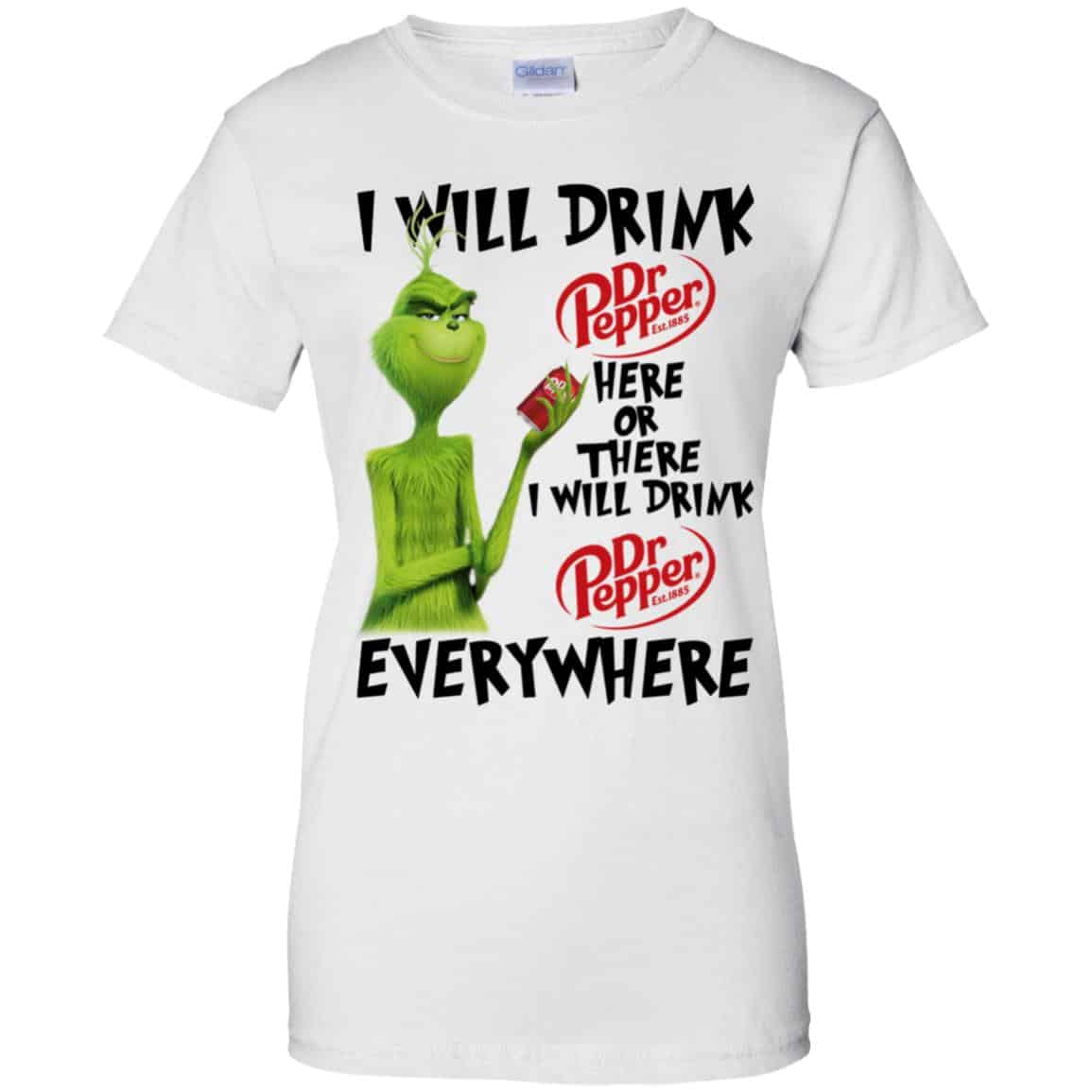 The Grinch: I Will Drink Dr Pepper Here Or There I Will Drink Dr Pepper Everywhere T-Shirts, Hoodie, Tank