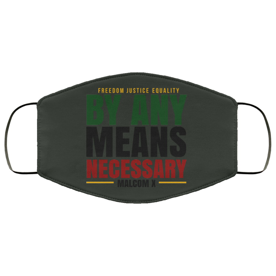 Freedom Justice Equality By Any Means Necessary Malcom X Face Mask