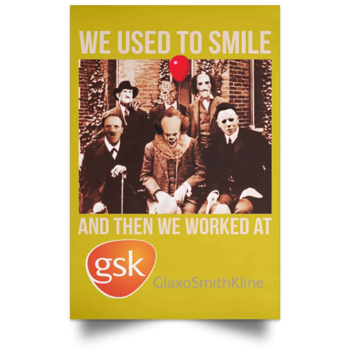 We Used To Smile And Then We Worked At GSK Posters