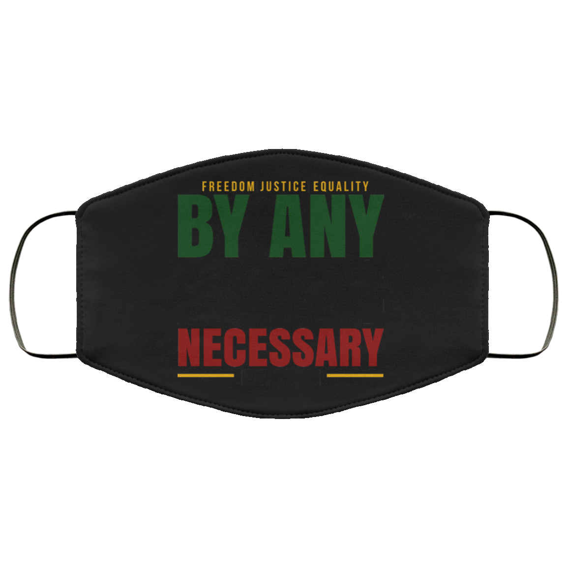 Freedom Justice Equality By Any Means Necessary Malcom X Face Mask