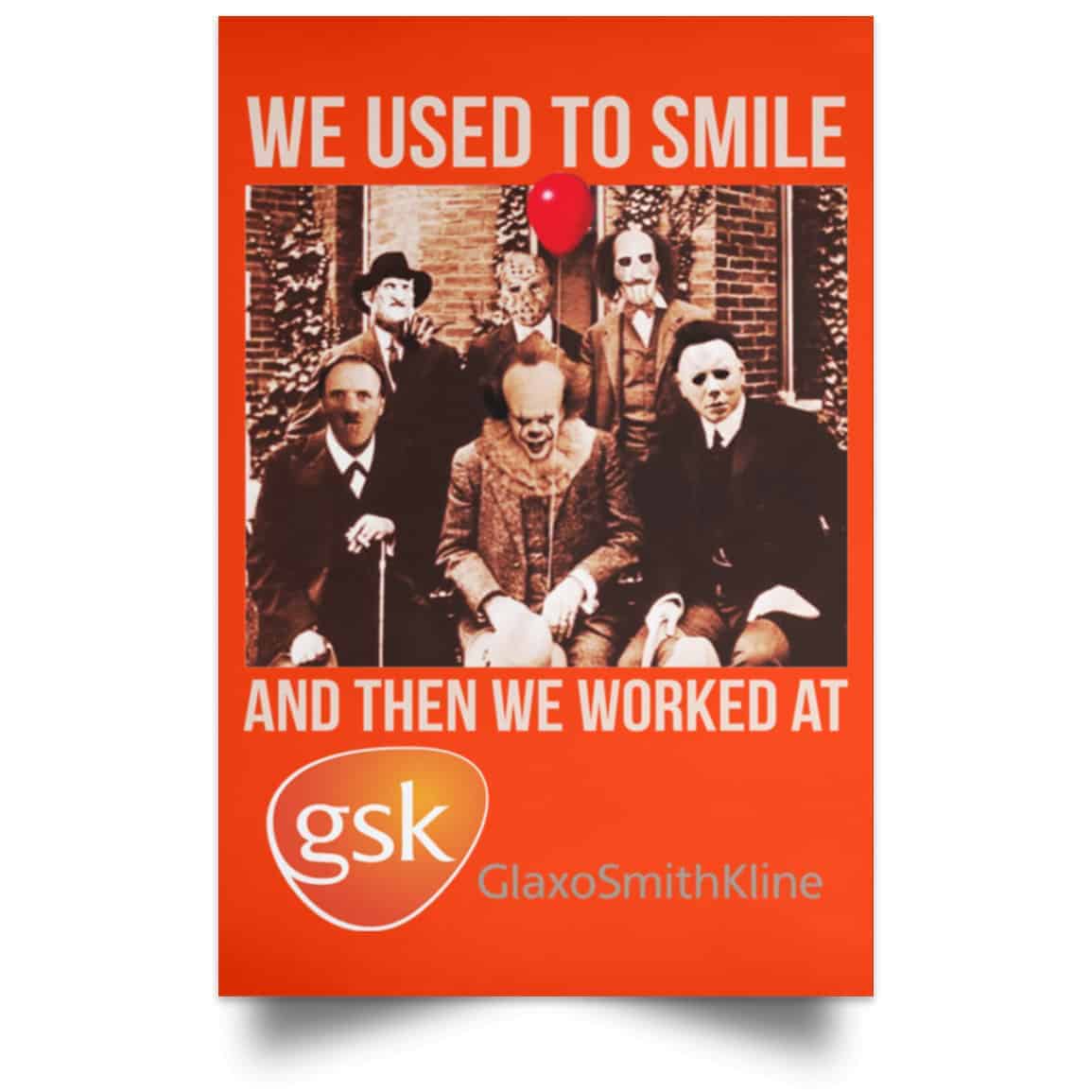 We Used To Smile And Then We Worked At GSK Posters