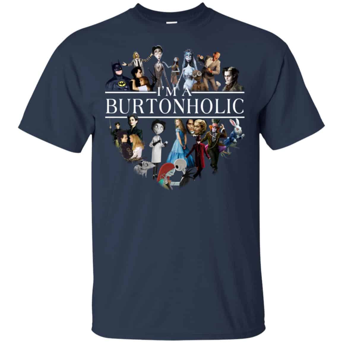 I Am A Burtonholic T-Shirts, Hoodie, Tank