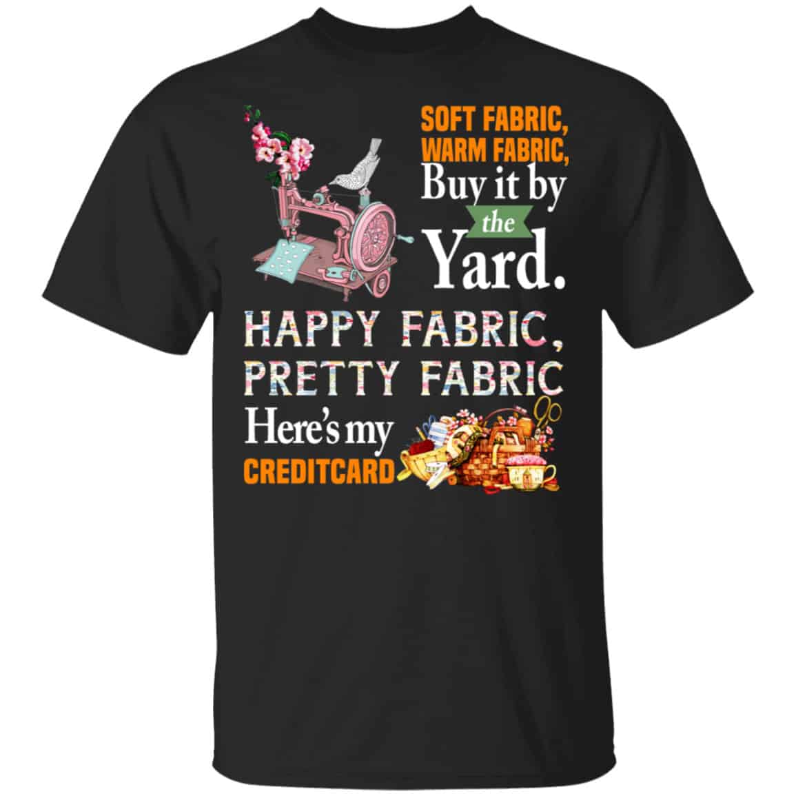 Happy Fabric Pretty Fabric Here’s My Credit Card Funny Shirt, Hoodie, Tank