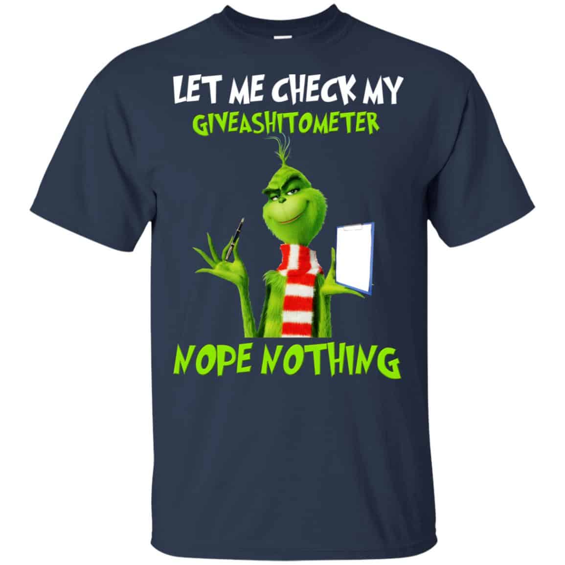 The Grinch: Let Me Check My Giveashitometer Nope Nothing T-Shirts, Hoodie, Tank