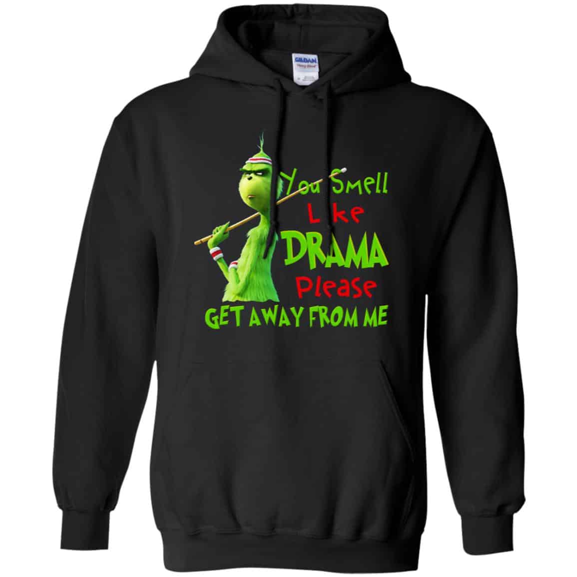 The Grinch: You Smell Like Drama Please Get Away From Me T-Shirts, Hoodie, Tank