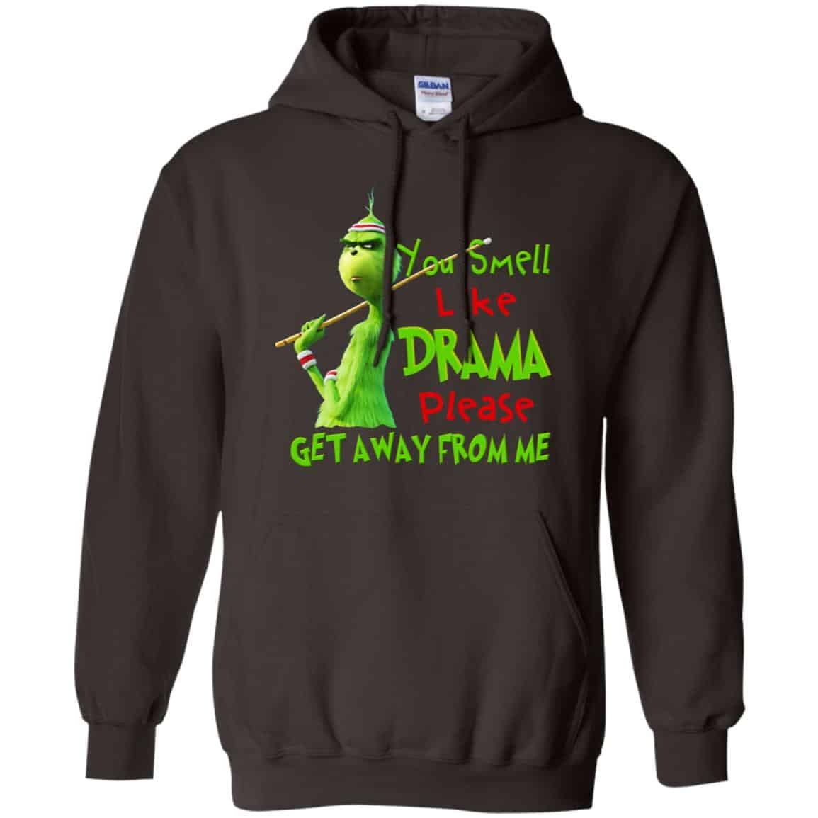 The Grinch: You Smell Like Drama Please Get Away From Me T-Shirts, Hoodie, Tank