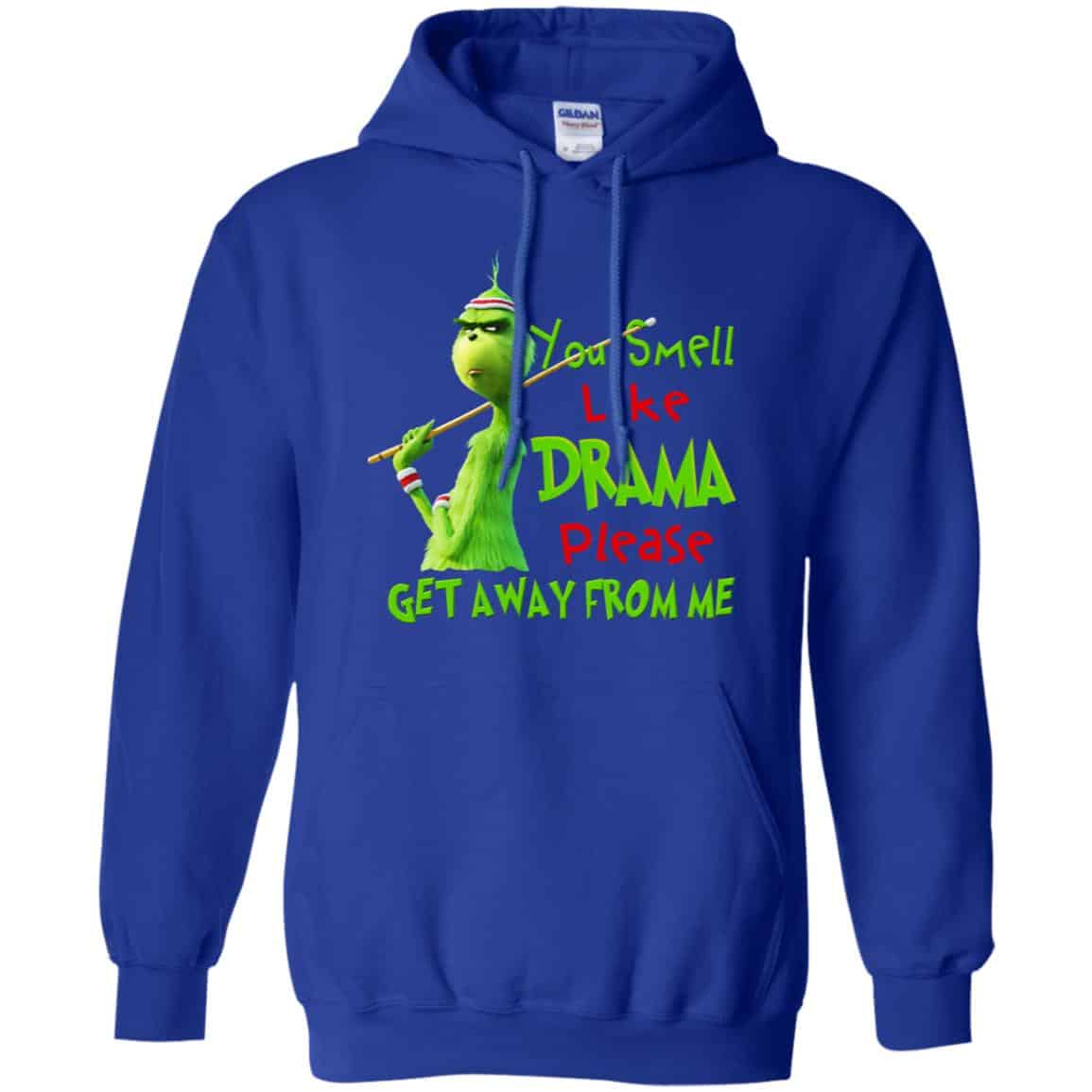 The Grinch: You Smell Like Drama Please Get Away From Me T-Shirts, Hoodie, Tank