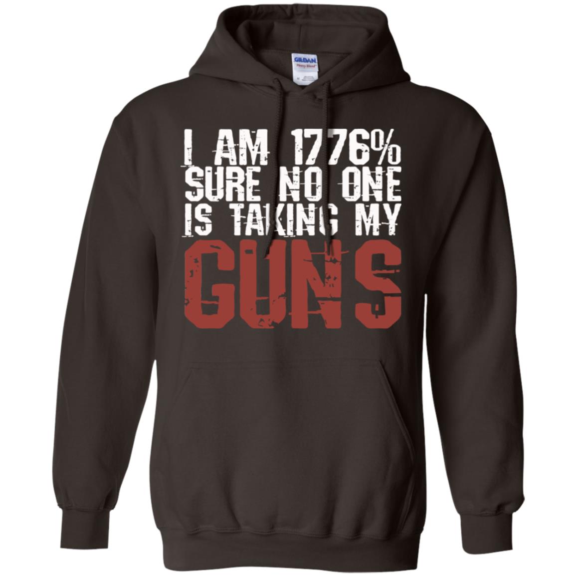 I Am 1776% Sure No One Is Taking My Guns T-Shirts, Hoodie, Tank
