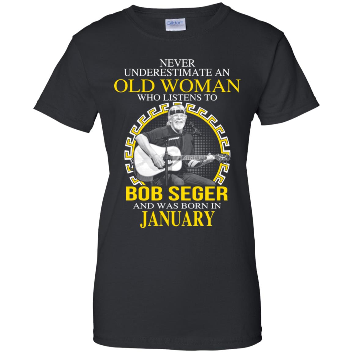 An Old Woman Who Listens To Bob Seger And Was Born In January T-Shirts, Hoodie, Tank