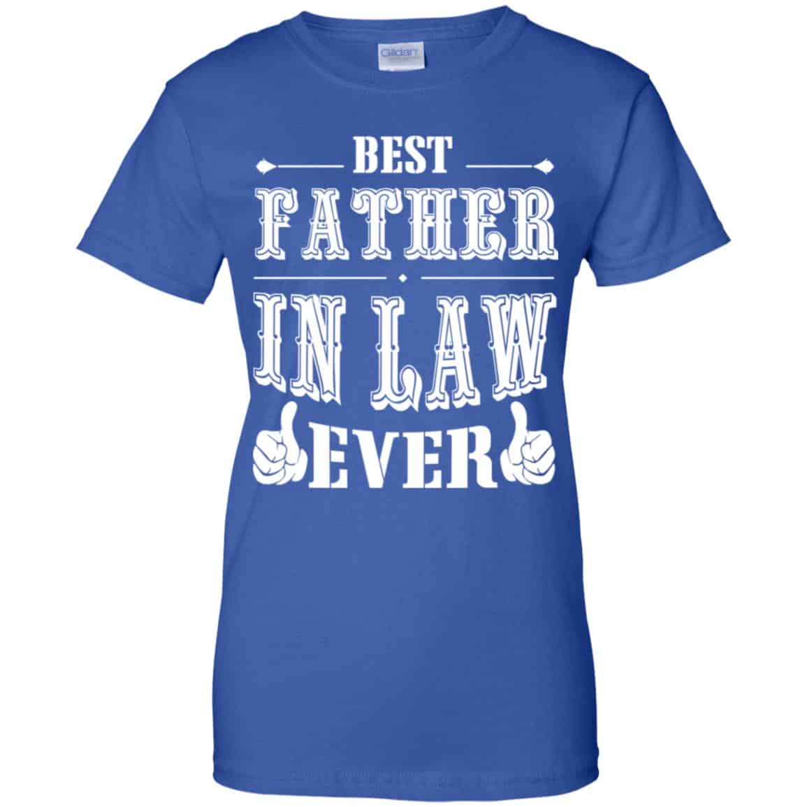 Best Father In Law Ever T-Shirts, Hoodie, Tank