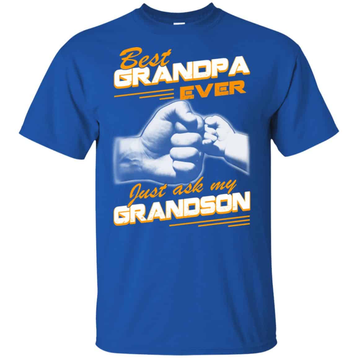 Best Grandpa Ever Just Ask My Grandson T-Shirts, Hoodie, Tank