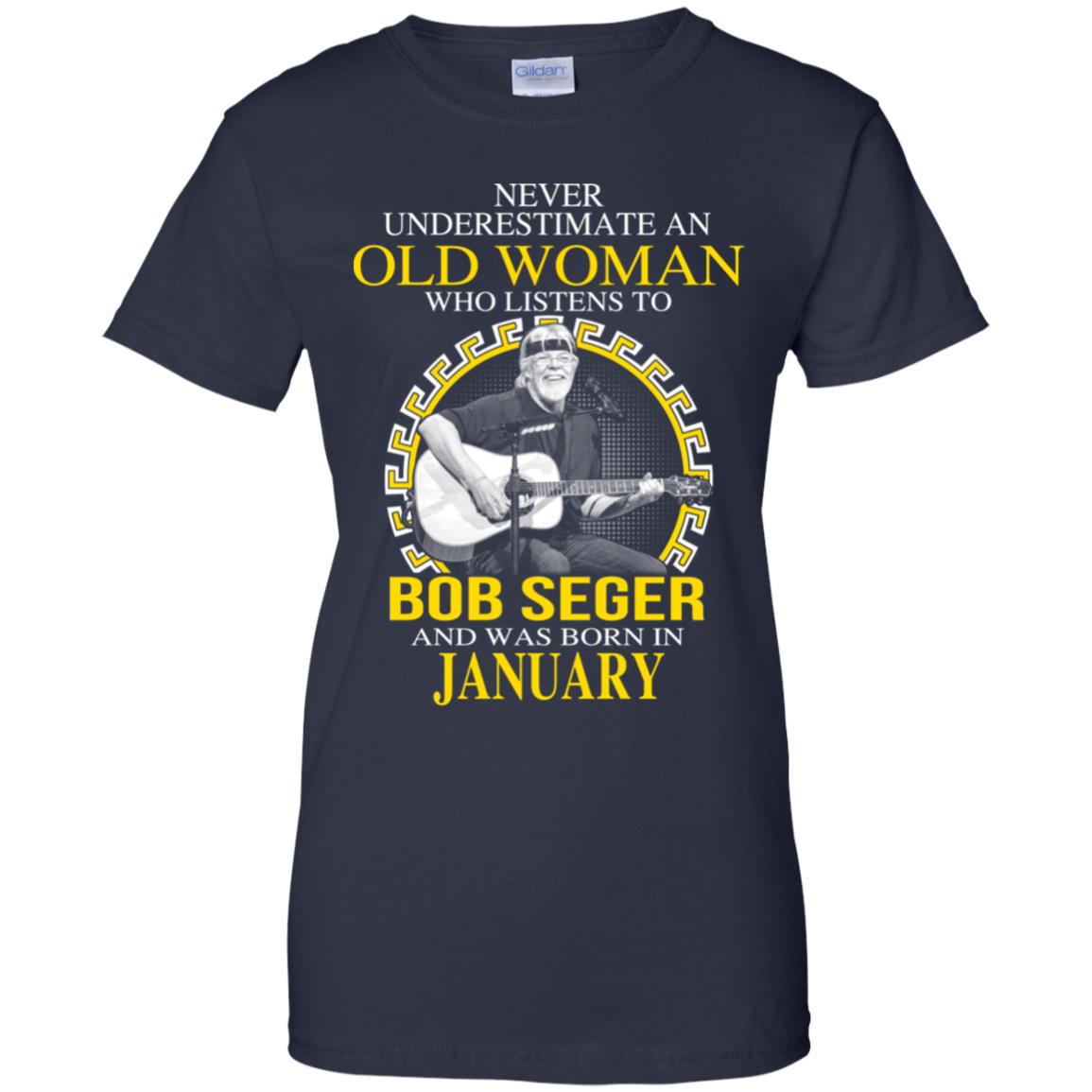 An Old Woman Who Listens To Bob Seger And Was Born In January T-Shirts, Hoodie, Tank