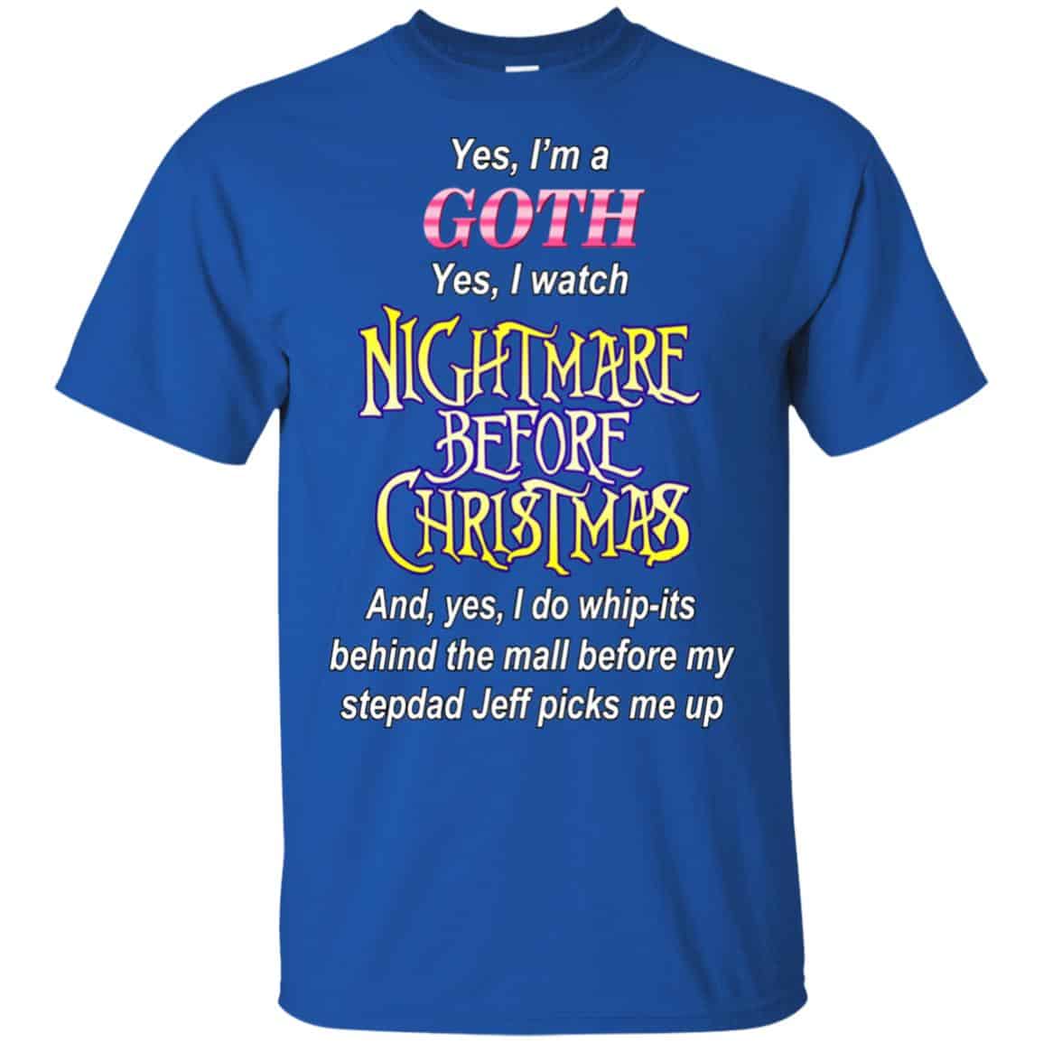 I’m A Goth I Watch Nightmare Before Christmas T-Shirts, Hoodie, Tank