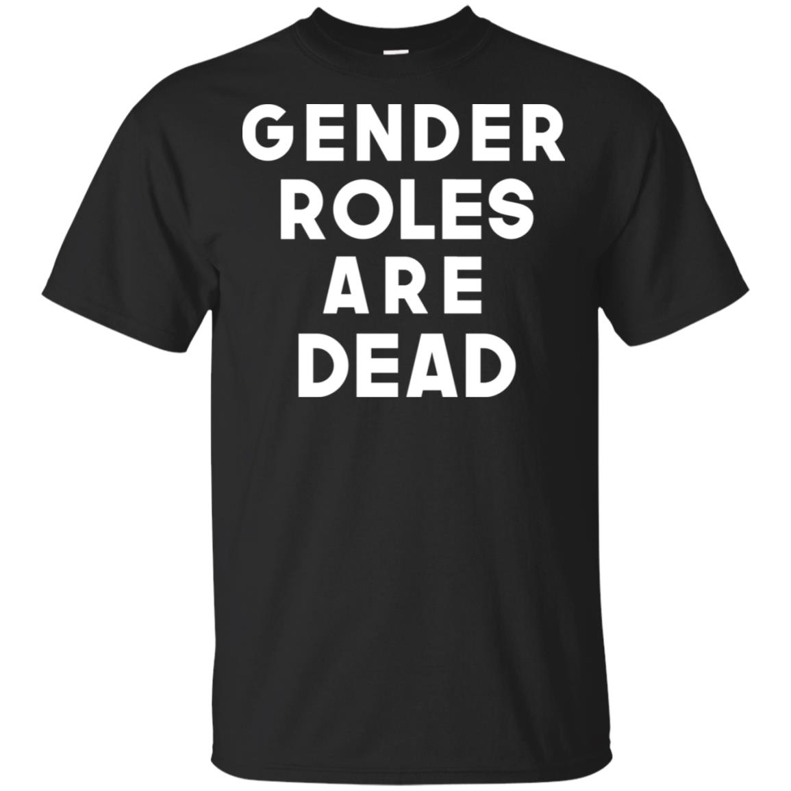 Gender Roles Are Dead T-Shirts, Hoodie, Tank