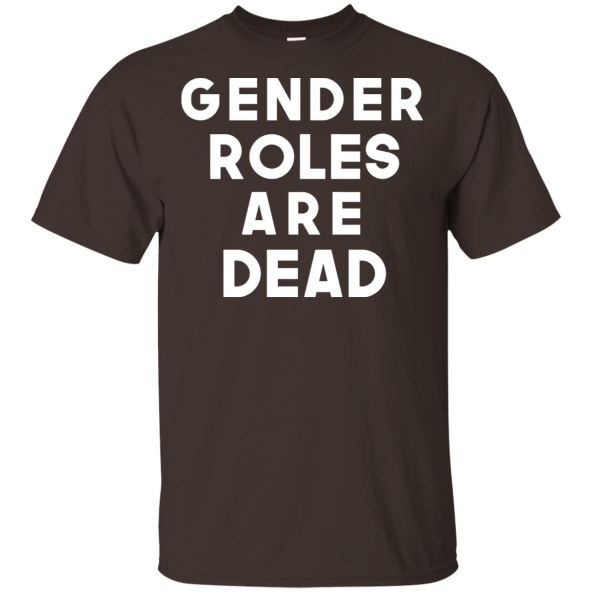 Gender Roles Are Dead T-Shirts, Hoodie, Tank