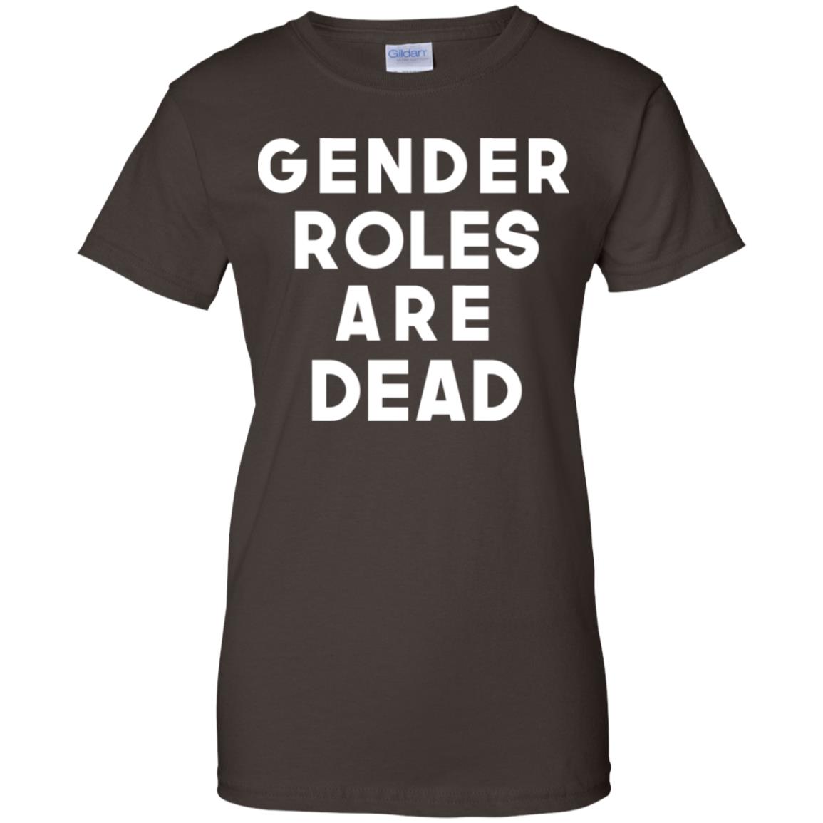 Gender Roles Are Dead T-Shirts, Hoodie, Tank