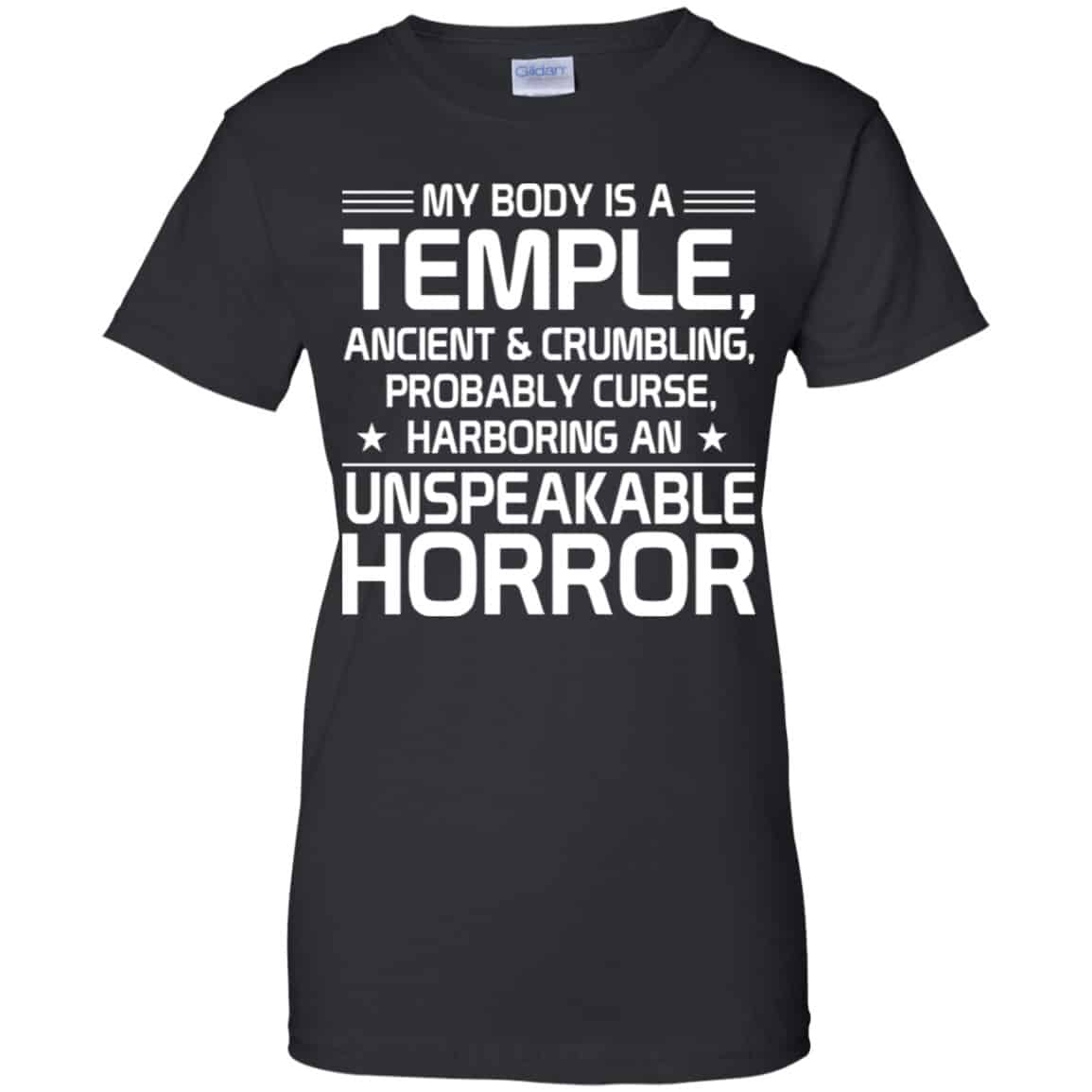 My Body Is A Temple, Ancient & Crumbling, Probably Curse, Harboring An Unspeakable Horror Shirt, Hoodie, Tank