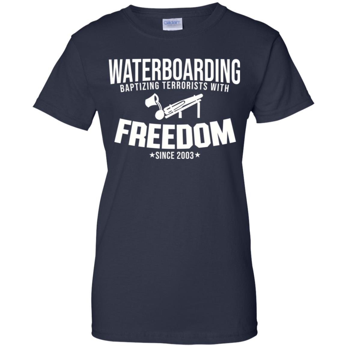 Waterboarding Baptising Terrorists With Freedom T-Shirts, Hoodie, Tank
