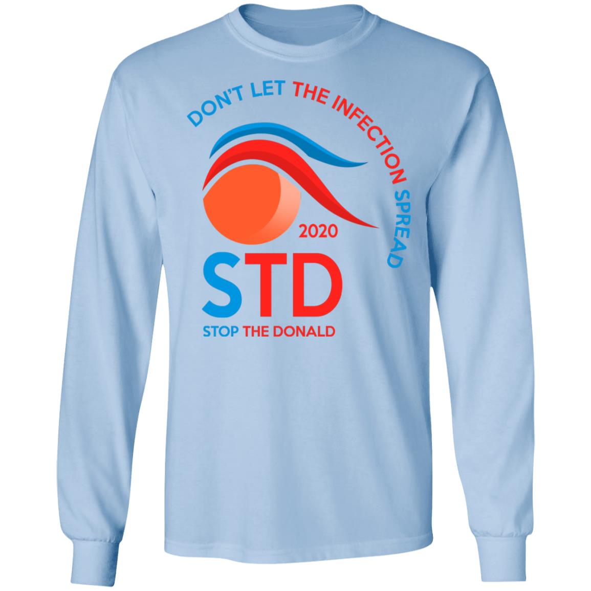 Don’t Let The Infection Spread 2020 Stop The Donald Shirt, Hoodie, Tank