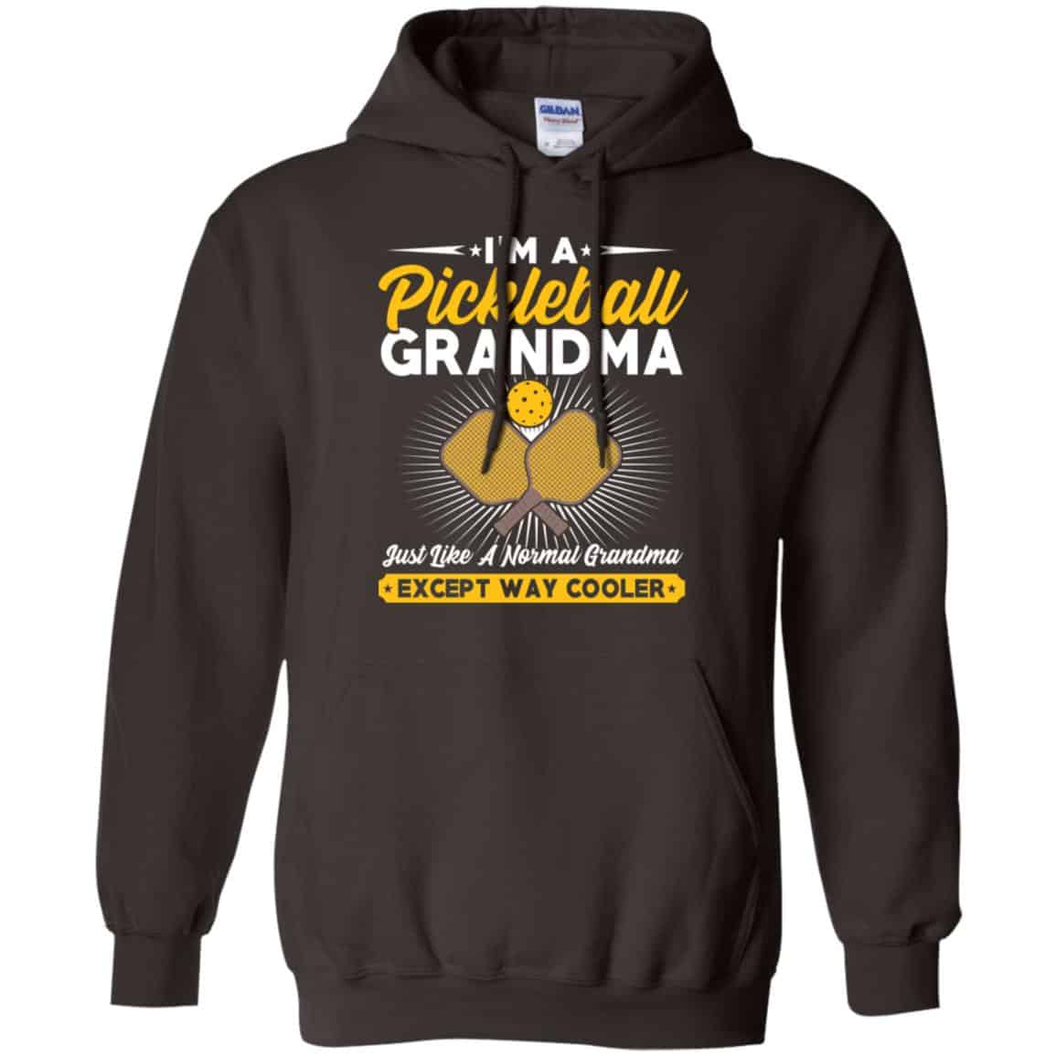 I’m A Pickleball Grandma Just Like A Normal Grandma Except Way Cooler T-Shirts, Hoodie, Tank