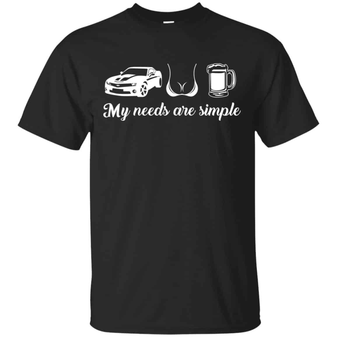 My Needs Are Simple Camaro Boobs And Beer Shirt, Hoodie, Tank