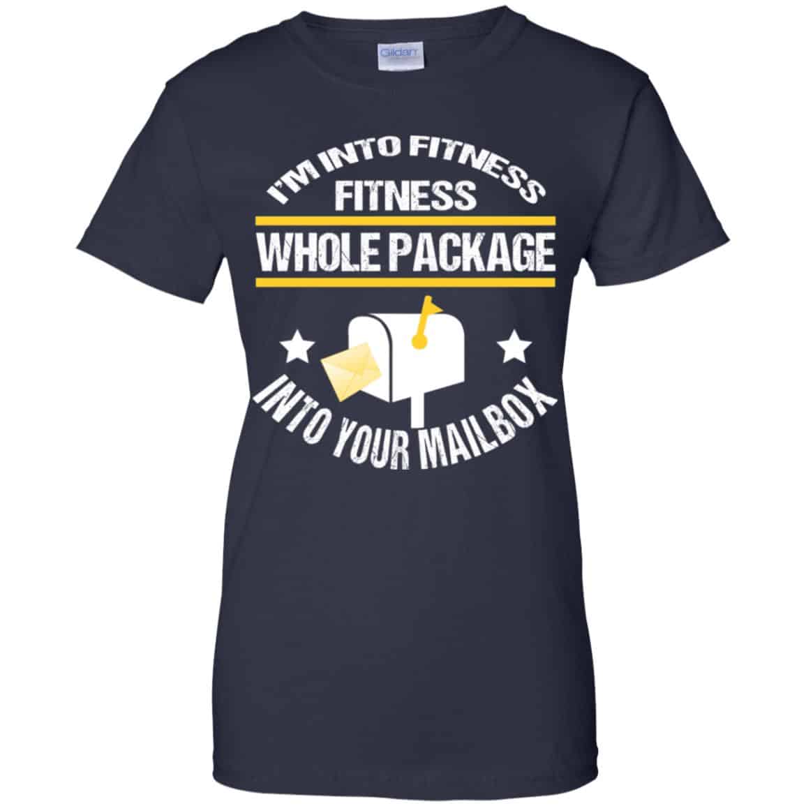 I’m Into Fitness Fitness Whole Package Into Your Mailbox T-Shirts, Hoodie, Tank